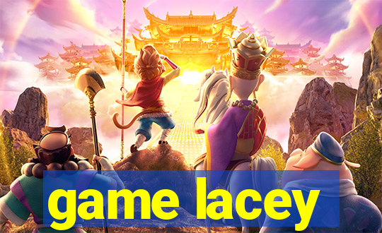 game lacey